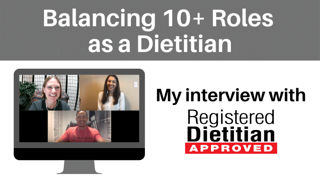 Balancing 10+ Roles as a Dietitian- My Interview with Registered Dietitian Approved