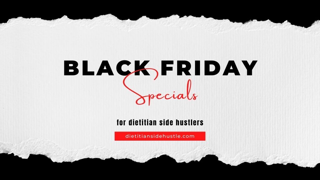 Black Friday Specials for Dietitian Side Hustlers
